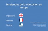 Tendencias de la educación en Europa Tendencias actuales de la educación Traducción: DI Ivett G. Peimbert Diseño: DI Ivett G. Peimbert y Paola Kim Cisneros.