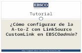 Tutorial ¿Cómo configurar de la A-to-Z con LinkSource CustomLink en EBSCOadmin? .