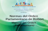 1 Normas del Orden Parlamentario de Robert Manual del Orden Parlamentario Las escuelas y las familias colaboran para garantizar el éxito de los estudiantes.