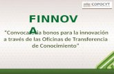 “Convocatoria bonos para la innovación a través de las Oficinas de Transferencia de Conocimiento” FINNOVA.