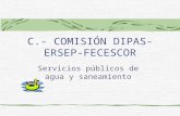 C.- COMISIÓN DIPAS-ERSEP- FECESCOR Servicios públicos de agua y saneamiento.