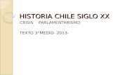 HISTORIA CHILE SIGLO XX CRISIS PARLAMENTARISMO TEXTO 3°MEDIO- 2013-
