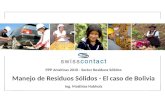 PPP Américas 2010 - Sector Residuos Sólidos Manejo de Residuos Sólidos - El caso de Bolivia Ing. Matthias Nabholz.