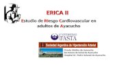 ERICA II Estudio de RIesgo Cardiovascular en adultos de Ayacucho Circulo Médico de Ayacucho Secretaría de Salud de Ayacucho Hospital Dr. Pedro Solanet.