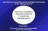 Corporación Andina de Fomento-EUREKA Caracas, 23 de octubre de 2002 Carlota Pérez REVOLUCIONES TECNOLOGICAS Y CAPITAL FINANCIERO REVOLUCIONES TECNOLOGICAS.