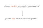 ¿Cómo escribir un artículo investigativo? (vs. informativo, polemico, etc.) ¿Cómo leer un artículo investigativo?