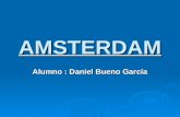 AMSTERDAM Alumno : Daniel Bueno García. HOLANDA Imagen de Holanda, Francia y Países Bajos Imagen de mapa político de Holanda Imagen de Holanda la ciudad.