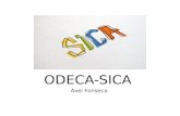 Axel Fonseca ODECA-SICA. Antecedentes de la Integración Centroamericana El movimiento integracionista parte de la resolución tomada por los cinco países.