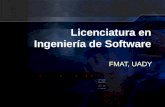 Licenciatura en Ingeniería de Software FMAT, UADY.