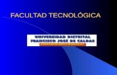 FACULTAD TECNOLÓGICA. UNIVERSIDAD DISTRITAL FRANCISCO JOSÉ DE CALDAS.