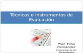 Prof. Tirso Hernández Evaluación de los Aprendizajes Técnicas e Instrumentos de Evaluación.
