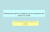 Elementos para el análisis de la situación de salud en Chile Asociación Latinoamericana de Medicina Social ALAMES Junio 2010.