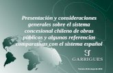 Presentación y consideraciones generales sobre el sistema concesional chileno de obras públicas y algunas referencias comparativas con el sistema español.