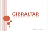 MISHELL MIRANDA,4ºA. Gibraltar es una estrecha península situada en la costa mediterránea meridional de la península Ibérica, entre la bahía de Algeciras.