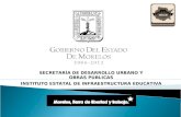SECRETARÍA DE DESARROLLO URBANO Y OBRAS PÚBLICAS INSTITUTO ESTATAL DE INFRAESTRUCTURA EDUCATIVA.