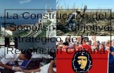 La Construcción del Socialismo: objetivo estratégico de la Revolución Cubana.