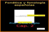 1 Fonética y fonología españolas Prof. Viola Miglio Cap. 2 Las vocales Mi é rcoles, 4/02/08 Repaso.