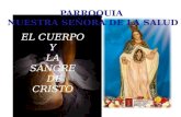 PARROQUIA NUESTRA SEÑORA DE LA SALUD EL CUERPO Y LA SANGRE DE CRISTO.
