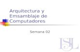 Arquitectura y Emsamblaje de Computadores Semana 02.