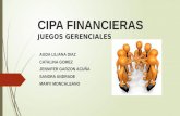 CIPA FINANCIERAS JUEGOS GERENCIALES AGDA LILIANA DIAZ CATALINA GOMEZ JENNIFER GARZON ACUÑA SANDRA ANDRADE MARYI MONCALEANO.