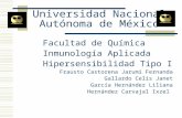 Universidad Nacional Autónoma de México Facultad de Química Inmunología Aplicada Hipersensibilidad Tipo I Frausto Castorena Jarumi Fernanda Gallardo Celis.