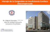 Manejo de la Congestión en Insuficiencia Cardíaca Descompensada Dr. Miguel Gonzalez, MTSAC, FACC Jefe de Unidad Coronaria Sanatorio Finochietto.