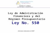 Ley de Administración Financiera y del Régimen Presupuestario Ley No. 550 Artículos relevantes al SNIP PRESIDENCIA DE LA REPÚBLICA SECRETARIA DE LA PRESIDENCIA.