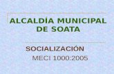 ALCALDÍA MUNICIPAL DE SOATA SOCIALIZACIÓN MECI 1000:2005.