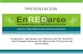 PRESENTACIÓN Programa aprobado por Resolución Nº 0135/07 del Consejo General de Educación Provincia de Entre Ríos.
