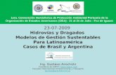 23-07-2009 Hidrovías y Dragados Modelos de Gestión Sustentables Para Latinoamérica Casos de Brasil y Argentina Ing. Gustavo Anschütz Presidente de AIPPYC.