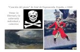 1 “Canción del pirata” de José de Espronceda, España, c.1840 Tema: la libertad y la soberanía individual y colectiva.