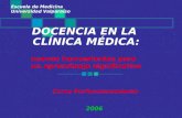 DOCENCIA EN LA CLÍNICA MÉDICA: nuevas herramientas para un aprendizaje significativo Curso Perfeccionamiento Escuela de Medicina Universidad Valparaíso.