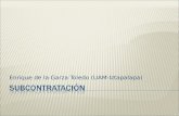 Enrique de la Garza Toledo (UAM-Iztapalapa). De la empresa individual  Empresa red a) Industrial Governance b) clusters c) subcontratación.