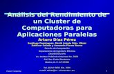 Cluster Computing 1 Análisis del Rendimiento de un Cluster de Computadoras para Aplicaciones Paralelas Arturo Díaz Pérez Santiago Domínguez, David Araujo.