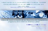 SEMINARIO - TALLER REGIONAL SOBRE COMPETENCIA LINGÜÍSTICA EN LA AVIACIÓN “Casos de Implementación de los Requisitos de Competencia Lingüística de la OACI.