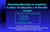 Descentralización en América Latina: Evaluación y el Desafío Actual Iván Finot, ILPES/CEPAL/NN.UU. Conferencia Interparlamentaria sobre Desarrollo Territorial.