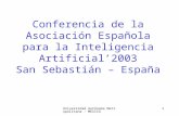 Universidad Autónoma Metropolitana - MEXICO 1 Conferencia de la Asociación Española para la Inteligencia Artificial’2003 San Sebastián – España.