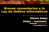 Breves comentarios a la Ley de Delitos Informáticos Seligo & Asociados Abogados Venezolanos  Zdenko Seligo.