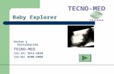 Baby Explorer Ventas y Distribución TECNO-MED (52-33) 3613-3838 (52-55) 8500-5088 TECNO- MED.