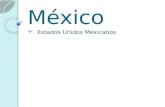 México  Estados Unidos Mexicanos. Datos importantes Moneda: el peso mexicano Población: 112.336.538.