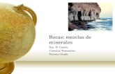 Rocas: mezclas de minerales Sra. N. Castro Ciencias Terrestres Noveno Grado.