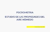 PSICROMETRIA ESTUDIO DE LAS PROPIEDADES DEL AIRE HÚMEDO 14 de febrero de 2012.