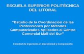 ESCUELA SUPERIOR POLITÉCNICA DEL LITORAL “Estudio de la Coordinación de las Protecciones por Métodos Computarizados Aplicados al Centro Comercial Mall.