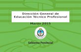 Dirección General de Educación Técnico Profesional Marzo 2015.