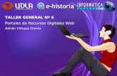 TALLER GENERAL Nº 6 Portales de Recursos Digitales Web Adrián Villegas Dianta.