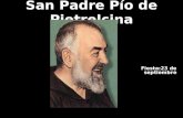 San Padre Pío de Pietrelcina Fiesta:23 de septiembre.