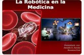 La Robótica en la Medicina Presentado por: Amada A. Acosta Rosaura Cruz.