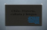 Chile: Historia, cultura y lengua Kyung-min Chung Katja Gundermann Tuomas Kuparinen Christopher Lennon Vanesa Rodríguez Yan Yue.