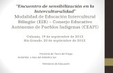 “Encuentro de sensibilización en la Interculturalidad” Modalidad de Educación Intercultural Bilingüe (EIB) – Consejo Educativo Autónomo de Pueblos Indígenas.