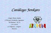 Catálogo Jenkars Colegio Beata Imelda C/Horacio Fernández Inguanzo “El Paisano”, Nº 11 C.P.:33930 La Felguera - Langreo Asturias.